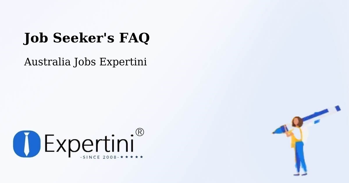 Job Seeker FAQ – Rose Park - Australia Jobs Expertini