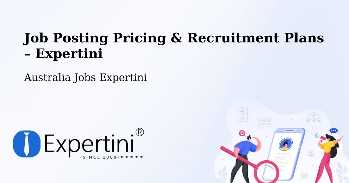 Job Posting Pricing & Recruitment Plans – Rose Park - Rose Park, Australia Jobs Expertini