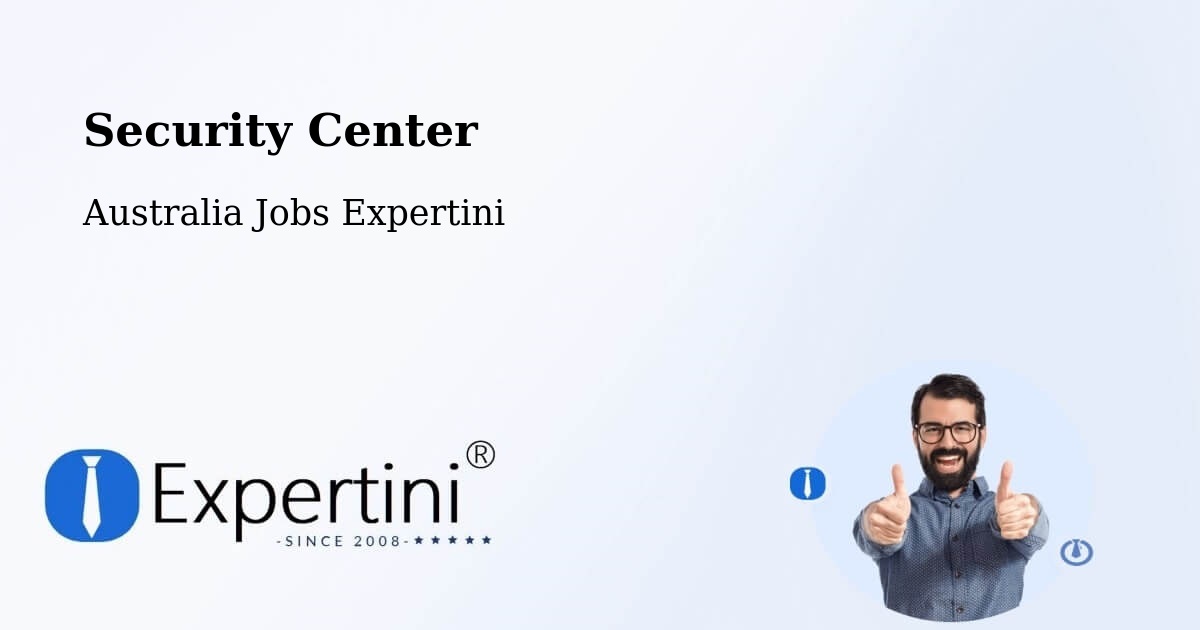 Security & Compliance – Rose Park - Australia Jobs Expertini